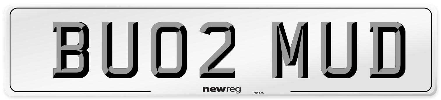 BU02 MUD Number Plate from New Reg